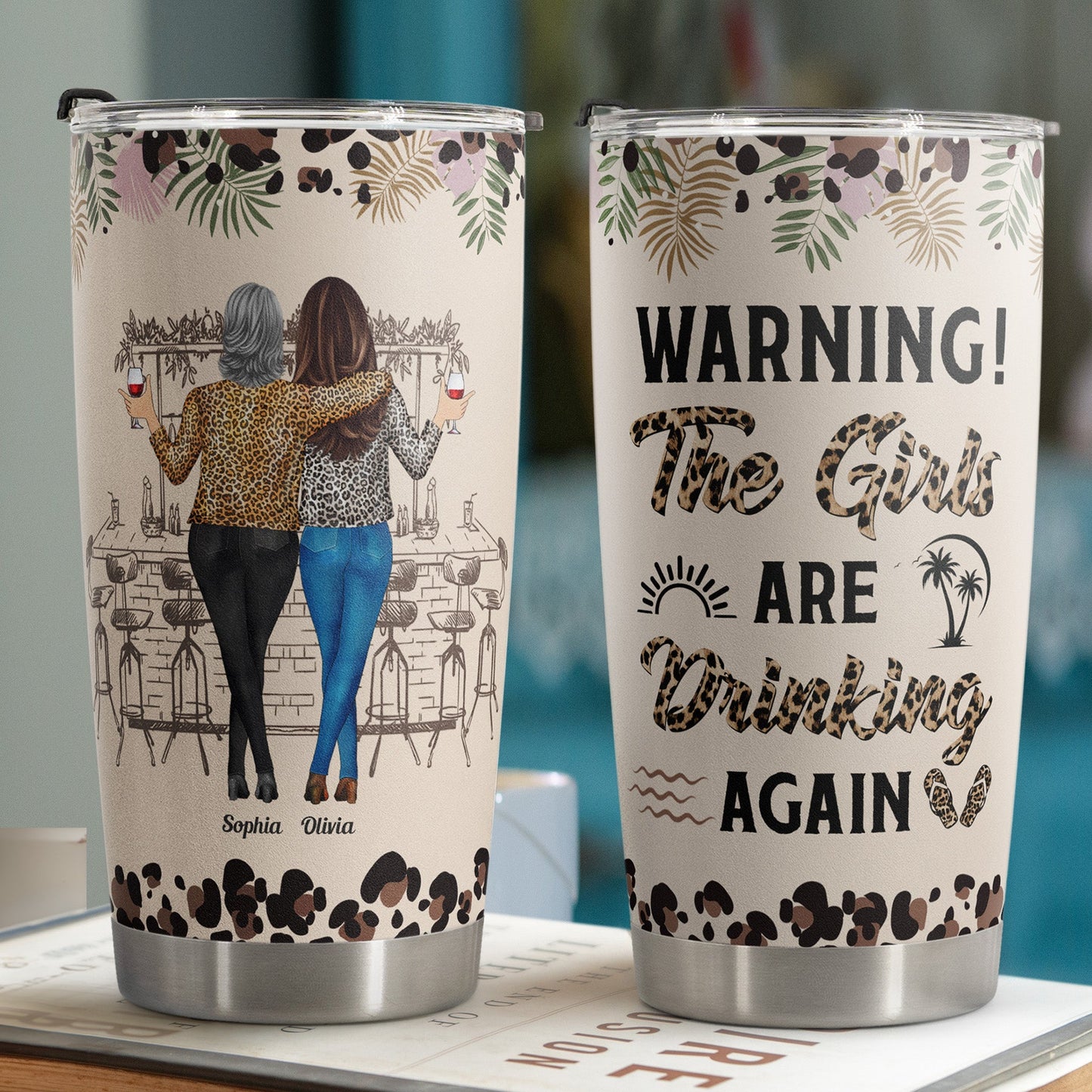 Warning! The Girls Are Drinking Again New Version - Personalized Tumbler Cup