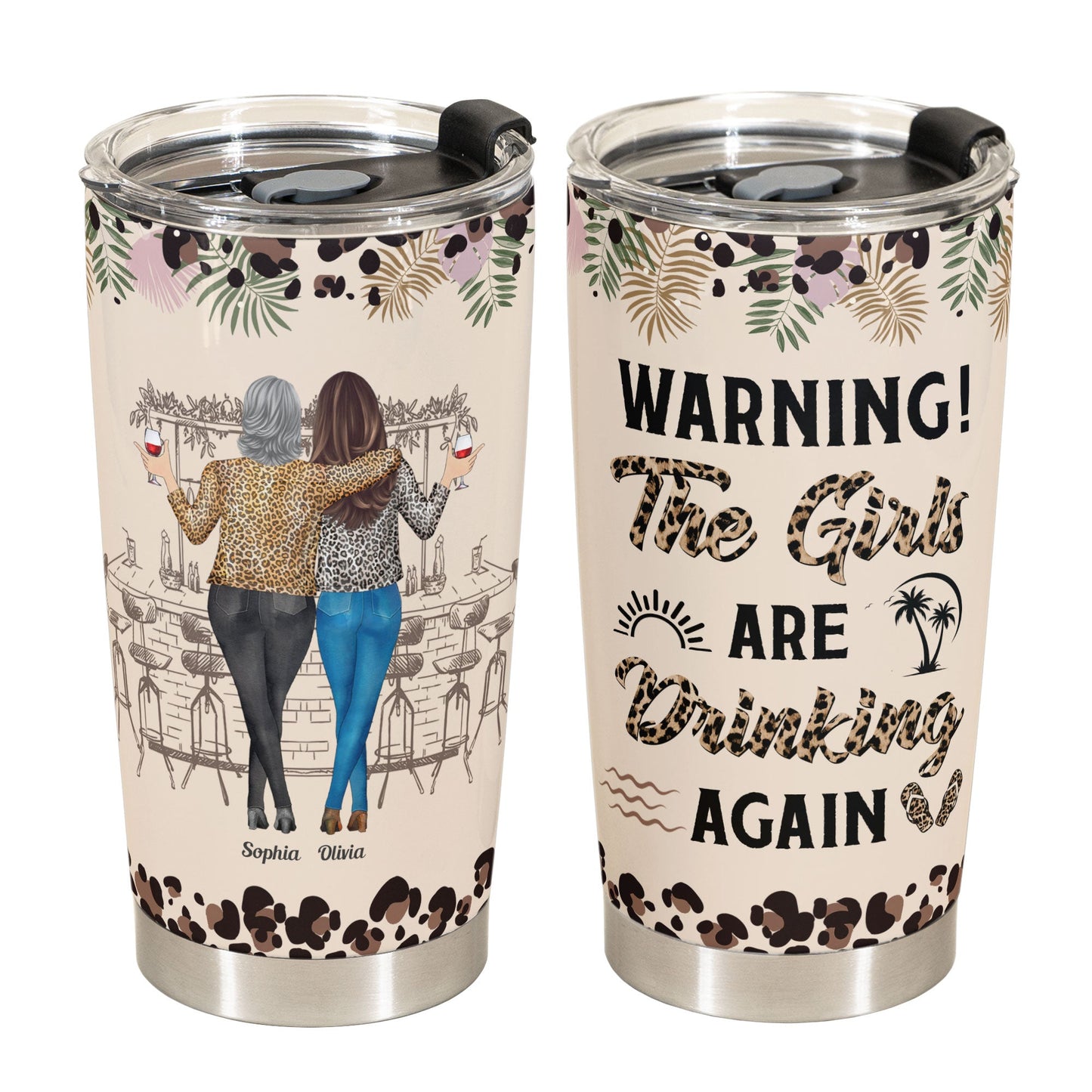 Warning! The Girls Are Drinking Again New Version - Personalized Tumbler Cup