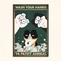 Wash Your Hands Ya Filthy Animal - Personalized Poster