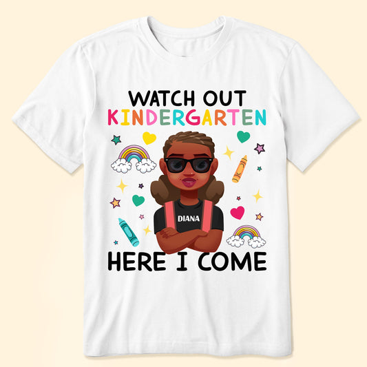 Watch Out Kindergarten Here I Come! - Personalized Shirt