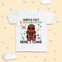 Watch Out Kindergarten Here I Come! - Personalized Shirt