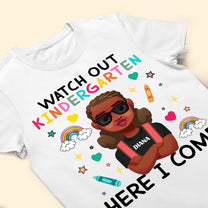 Watch Out Kindergarten Here I Come! - Personalized Shirt