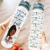 Water May Go Low, Faith Is Always Full - Personalized Water Bottle With Time Marker