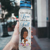 Water May Go Low, Faith Is Always Full - Personalized Water Bottle With Time Marker