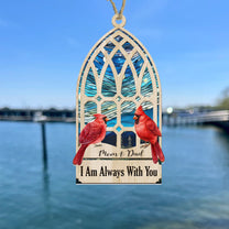 We Are Always With You Memorial Window - Personalized Suncatcher Ornament