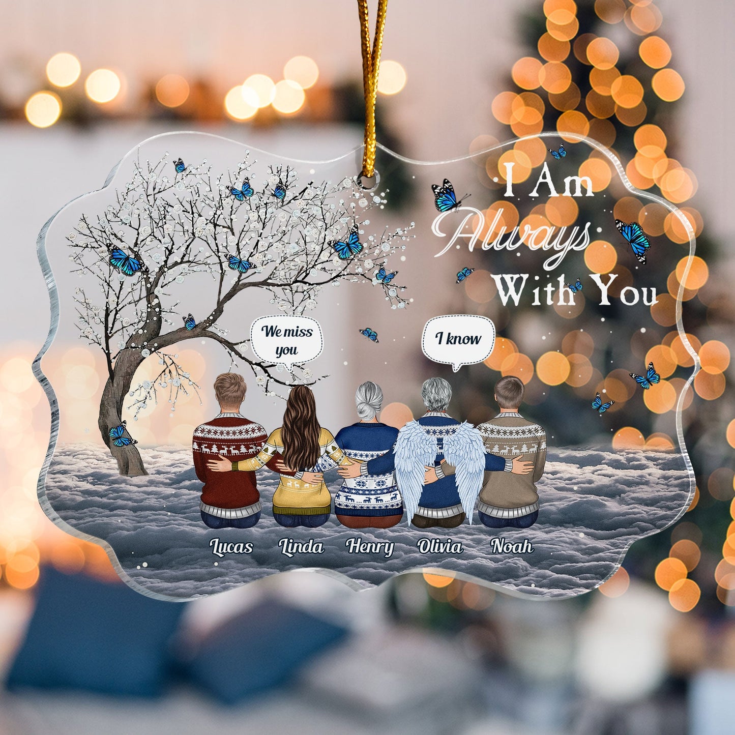 We Are Always With You - Personalized Acrylic Ornament - Christmas, Memorial, Loving Gift For Family Members, Friends, Cousins, Siblings, Mom & Dad