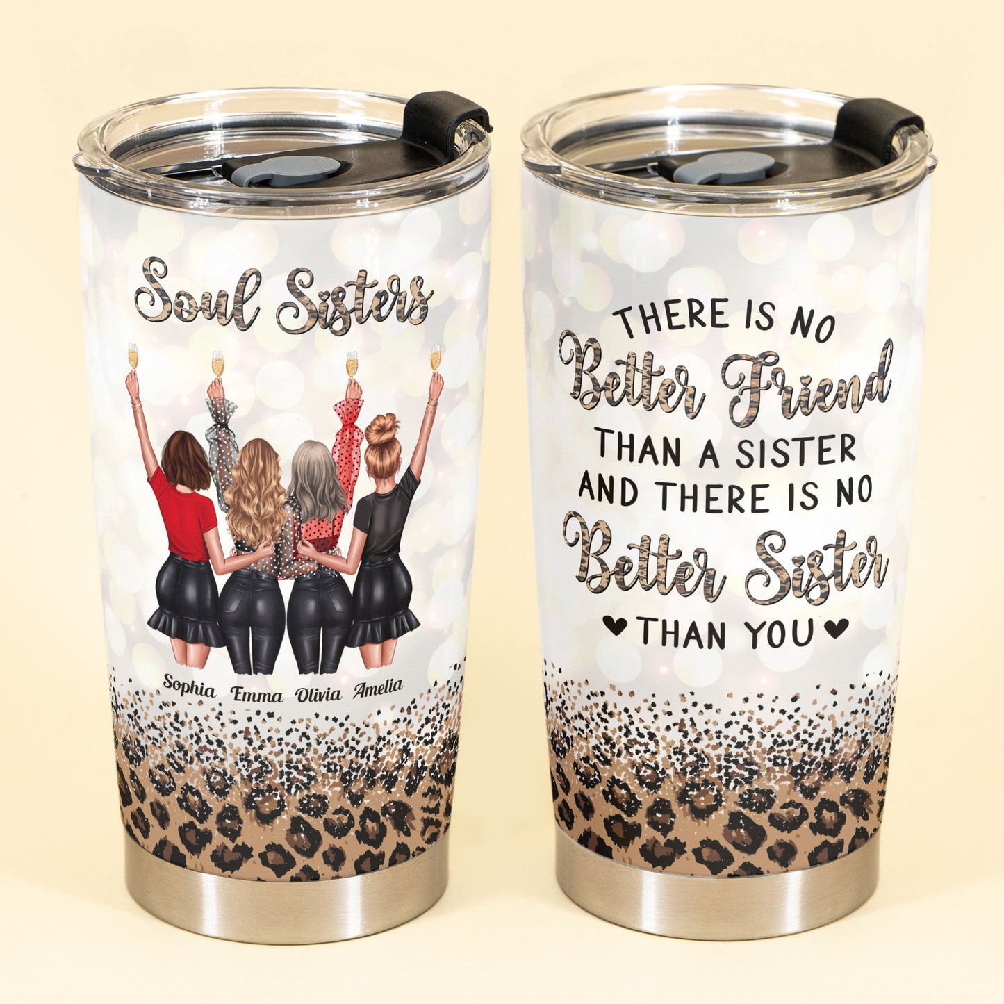 We Are More Than Sisters - Personalized Tumbler Cup - Birthday Gift For Sisters, Soul Sisters, Sistas