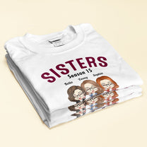 We Are Sisters - Personalized Shirt - Birthday Gift For Sisters, Family, Friends