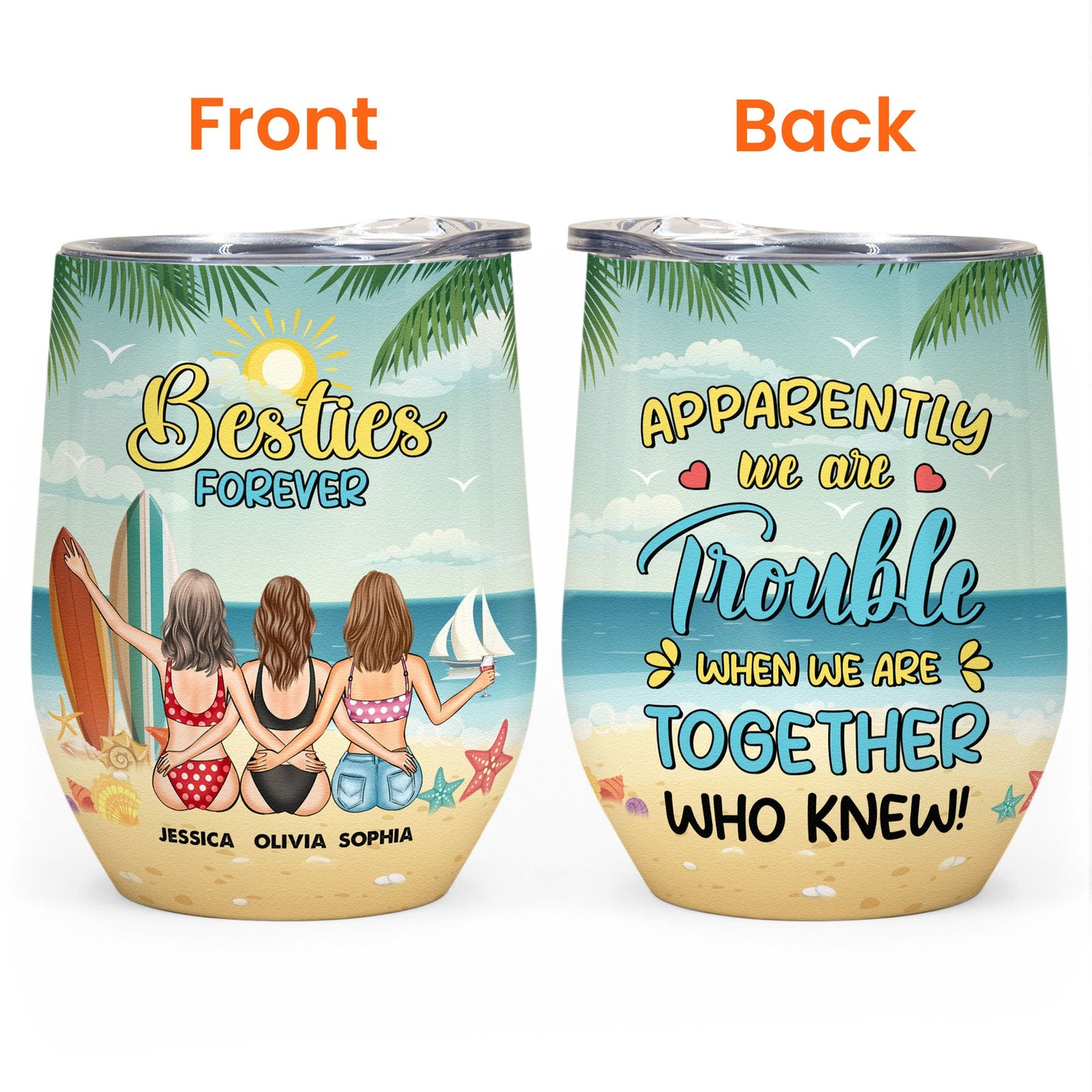 We Are Trouble When We Are Together - Personalized Wine Tumbler