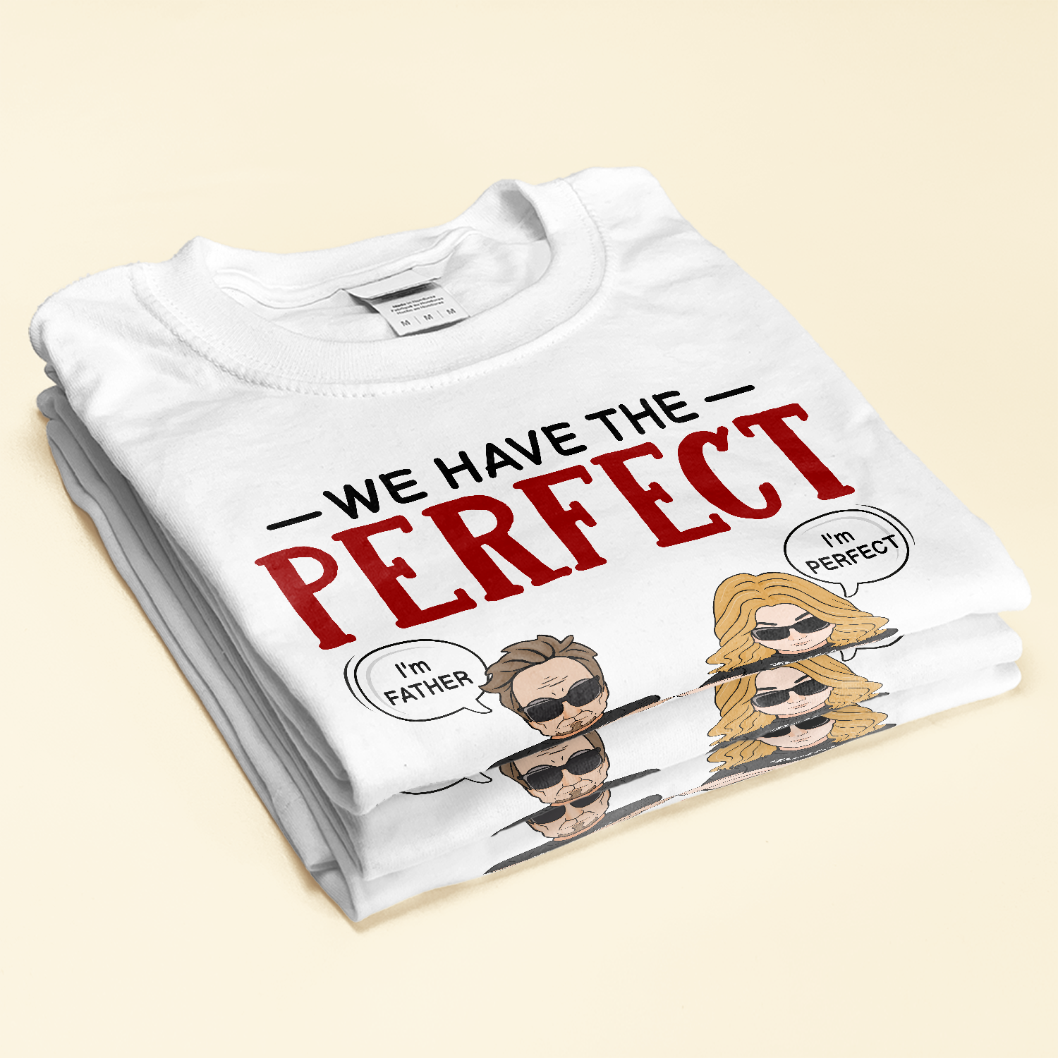 We Have The Perfect Father & Daughter Relationship - Personalized Shirt - Father's Day, Birthday Gift For Father, Dad - From Daughters