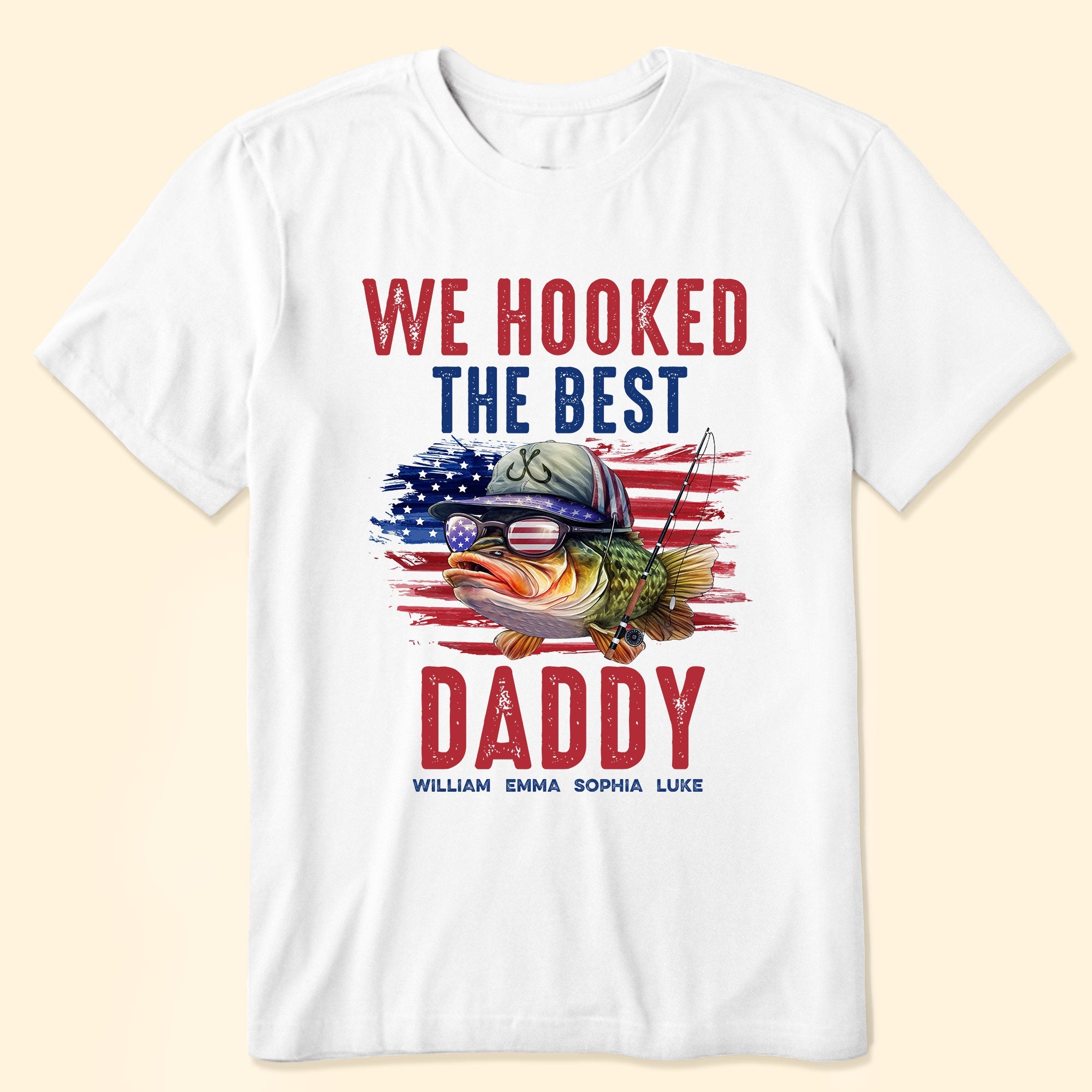 Father's Day Gifts, We Hooked The Best Dad, Grandpa, Papa America Patrotic - Personalized Shirt