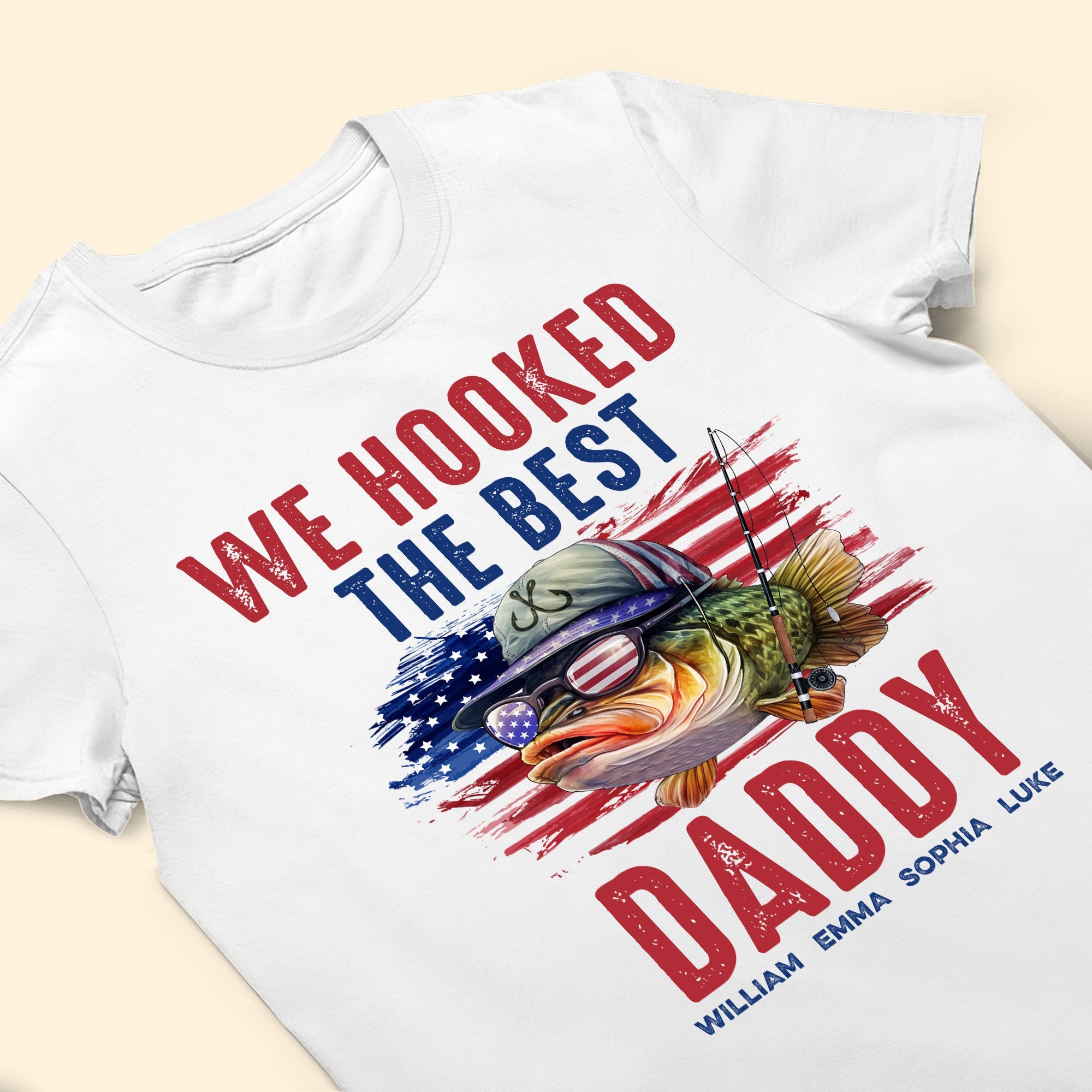 Father's Day Gifts, We Hooked The Best Dad, Grandpa, Papa America Patrotic - Personalized Shirt
