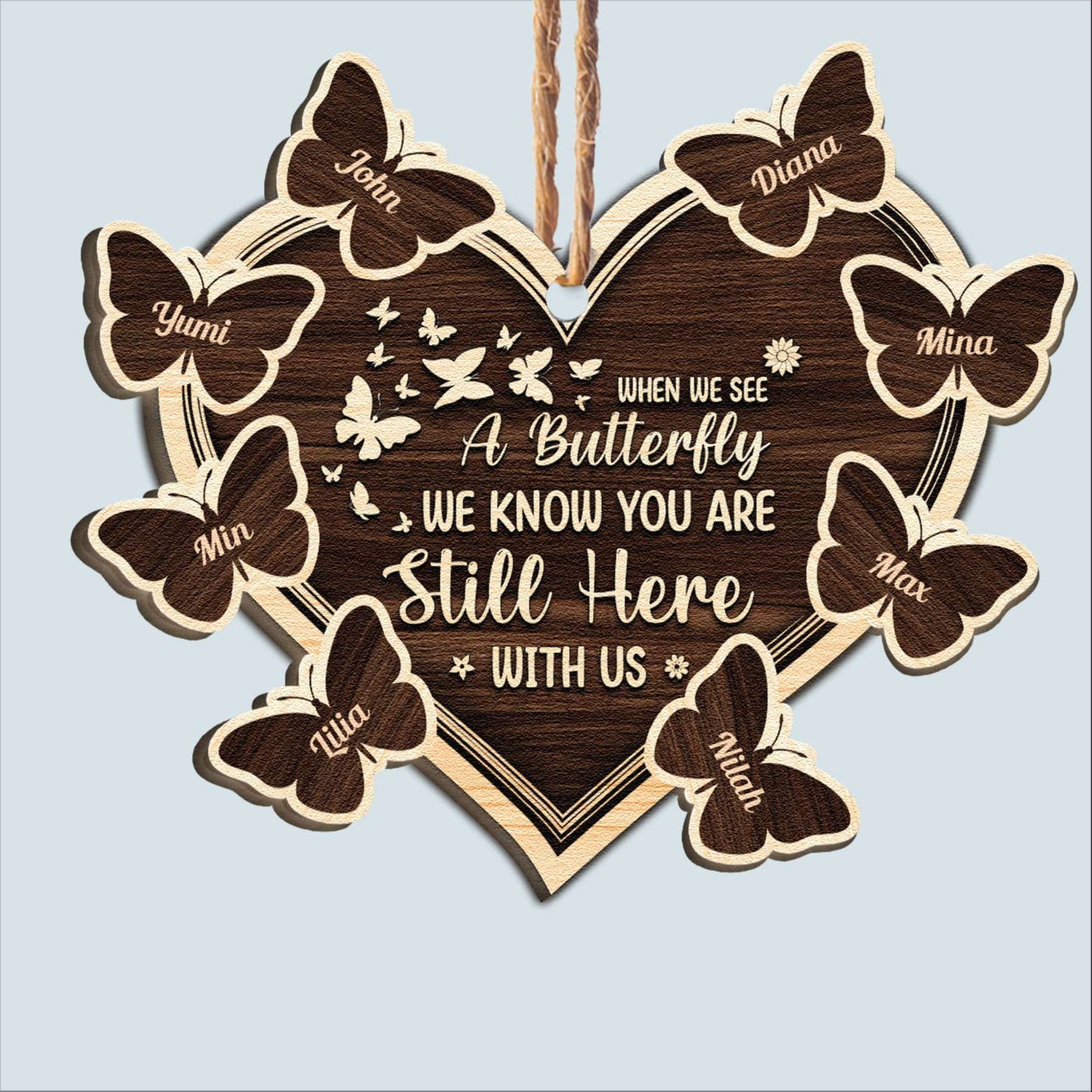 We Know You Are Still Here - Personalized Custom Shaped Wooden Ornament - Memorial Gift For Family Members, The Beloved Ones