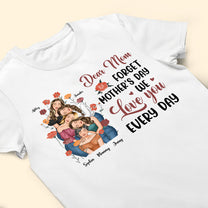 We Love You Every Day Mom - Personalized Shirt