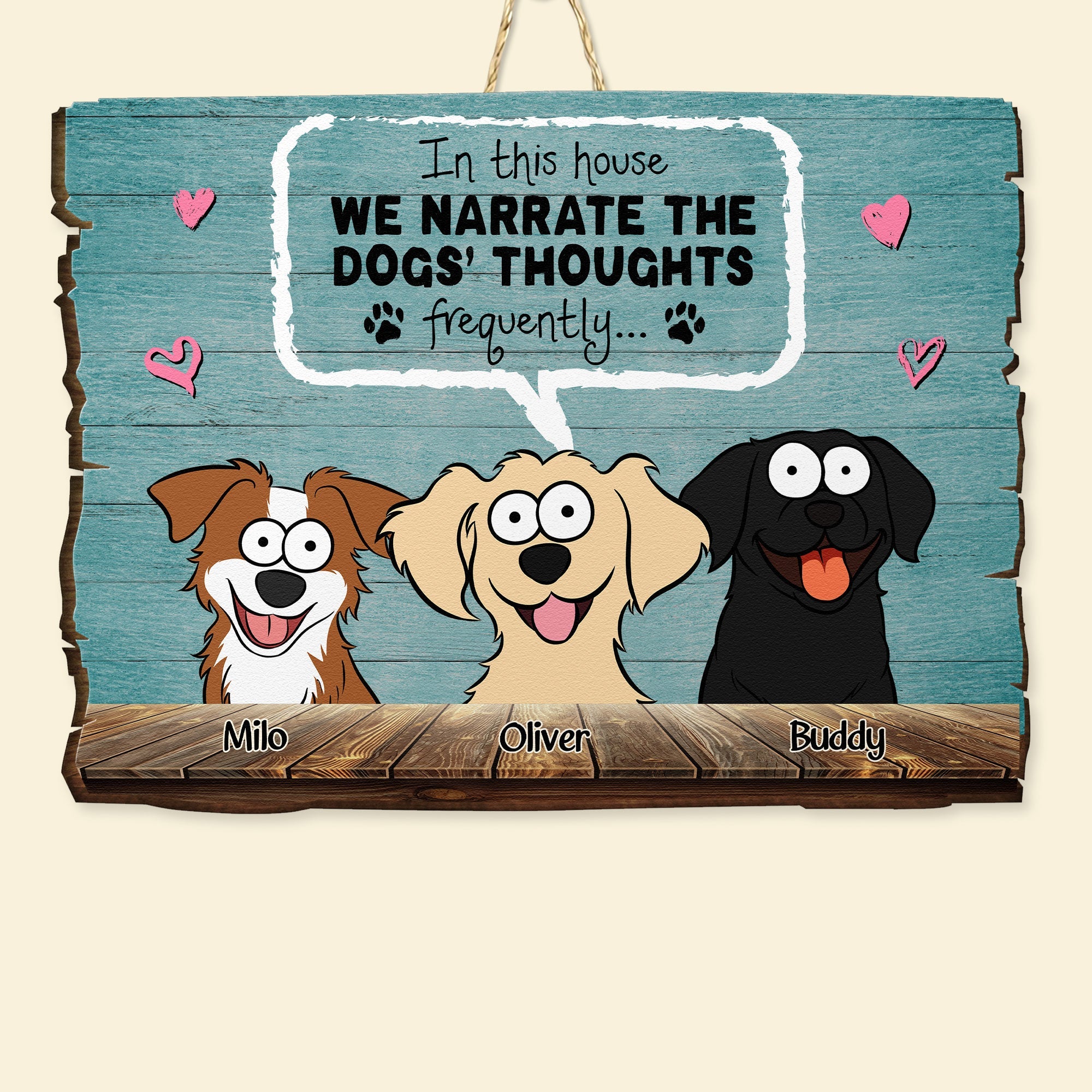 We Narrate The Pets' Thoughts - Personalized Custom Shaped Wood Sign