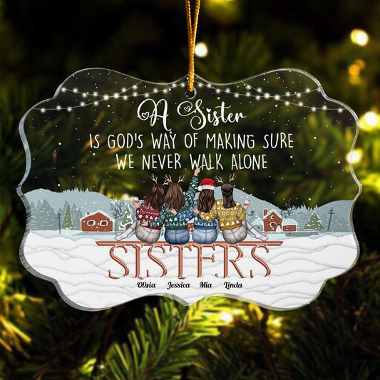 We Never Walk Alone - Personalized Acrylic Ornament - Christmas Gift For Sisters