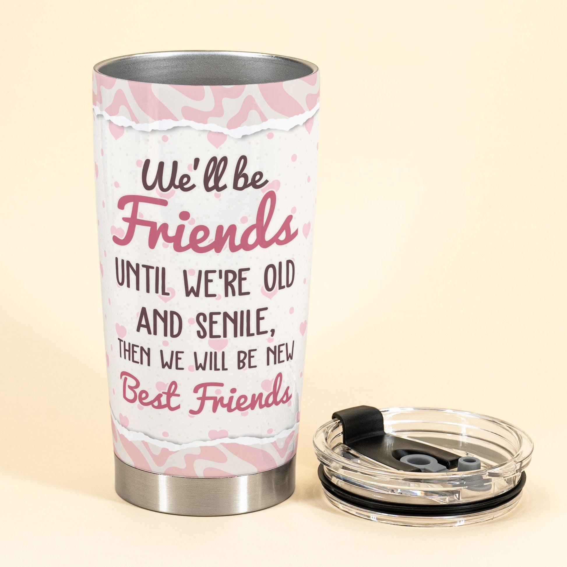 We'll Be Friends Until We're Old - Personalized Mason Jar Cup With