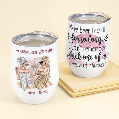 We've Been Friends For So Long - Personalized Wine Tumbler - Gift For Besties