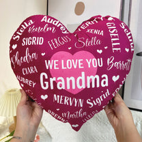 We Love You Grandma - Custom Shaped Pillow