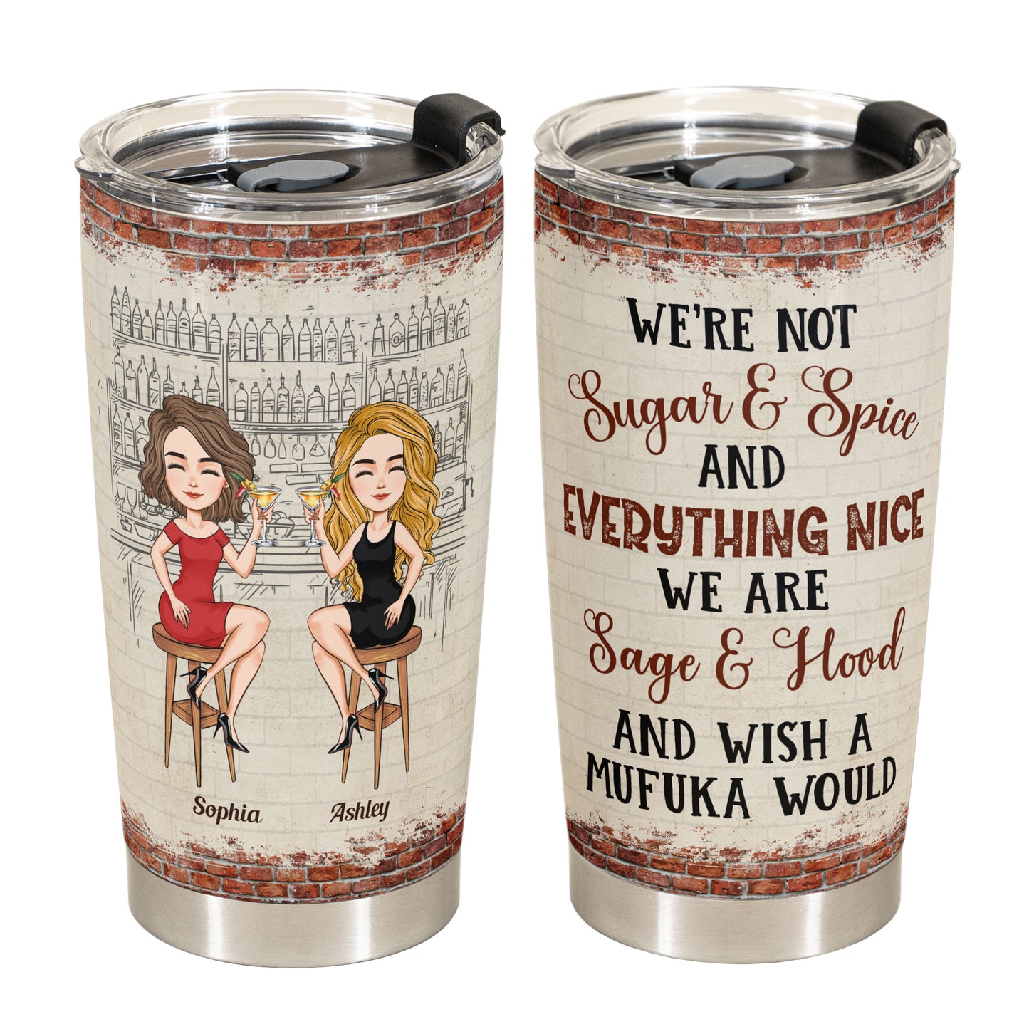 We're Not Sugar And Spice - Cartoon Version - Personalized Tumbler Cup - Birthday, New Year Gift For Sisters, Sistas, Besties, Soul Sisters