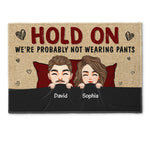 We're Probably Not Wearing Pants - Personalized Doormat