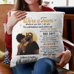 We're A Team I Got Us Black African Couple - Personalized Pillow (Insert Included)