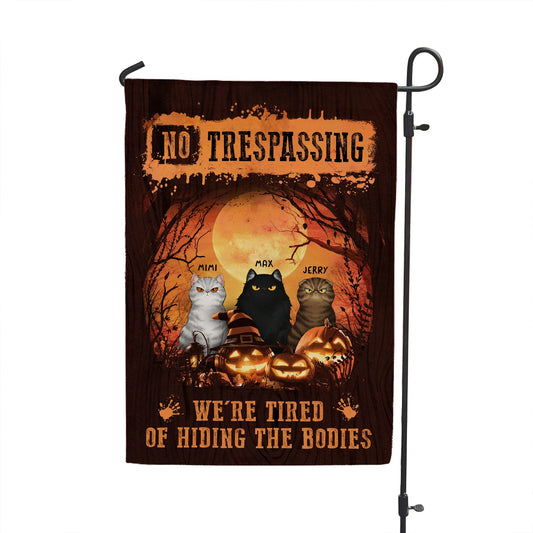 We're Tired Of Hiding The Bodies - Personalized Flag - Halloween, Home Decor Gift For Cat Owner, Cat Lover, Family