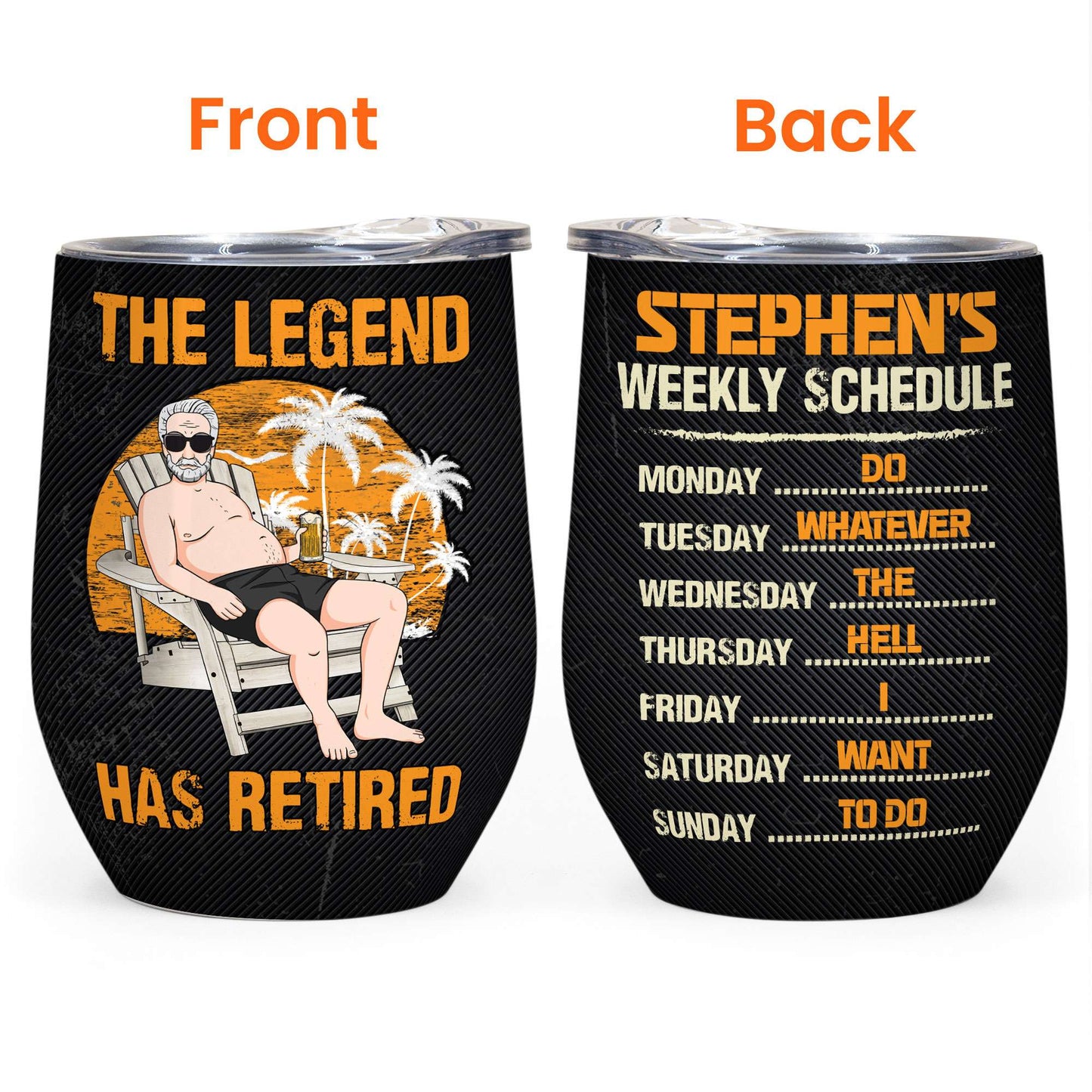 Weekly Schedule - Personalized Wine Tumbler - Retirement, Funny Gift For Men, Dad, Father, Husband, Grandpa
