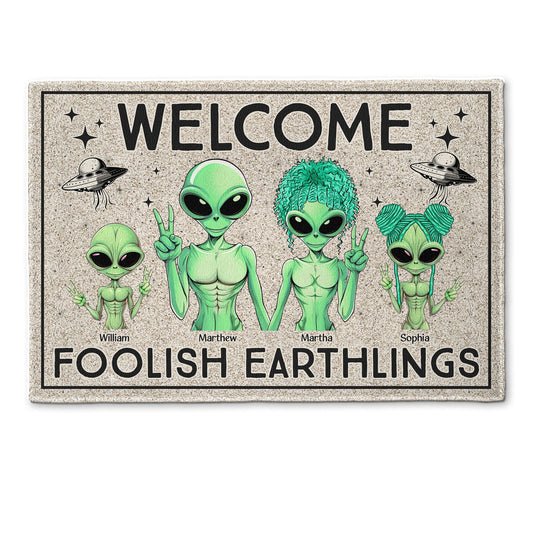 Welcome Foolish Earthlings - Personalized Doormat