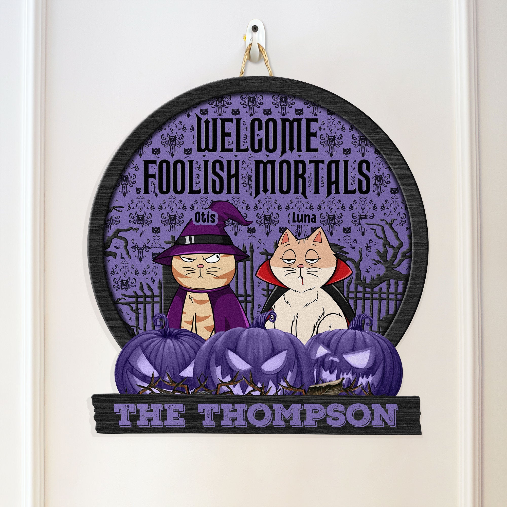 Welcome Foolish Mortals - Personalized Custom Shaped Wood Sign