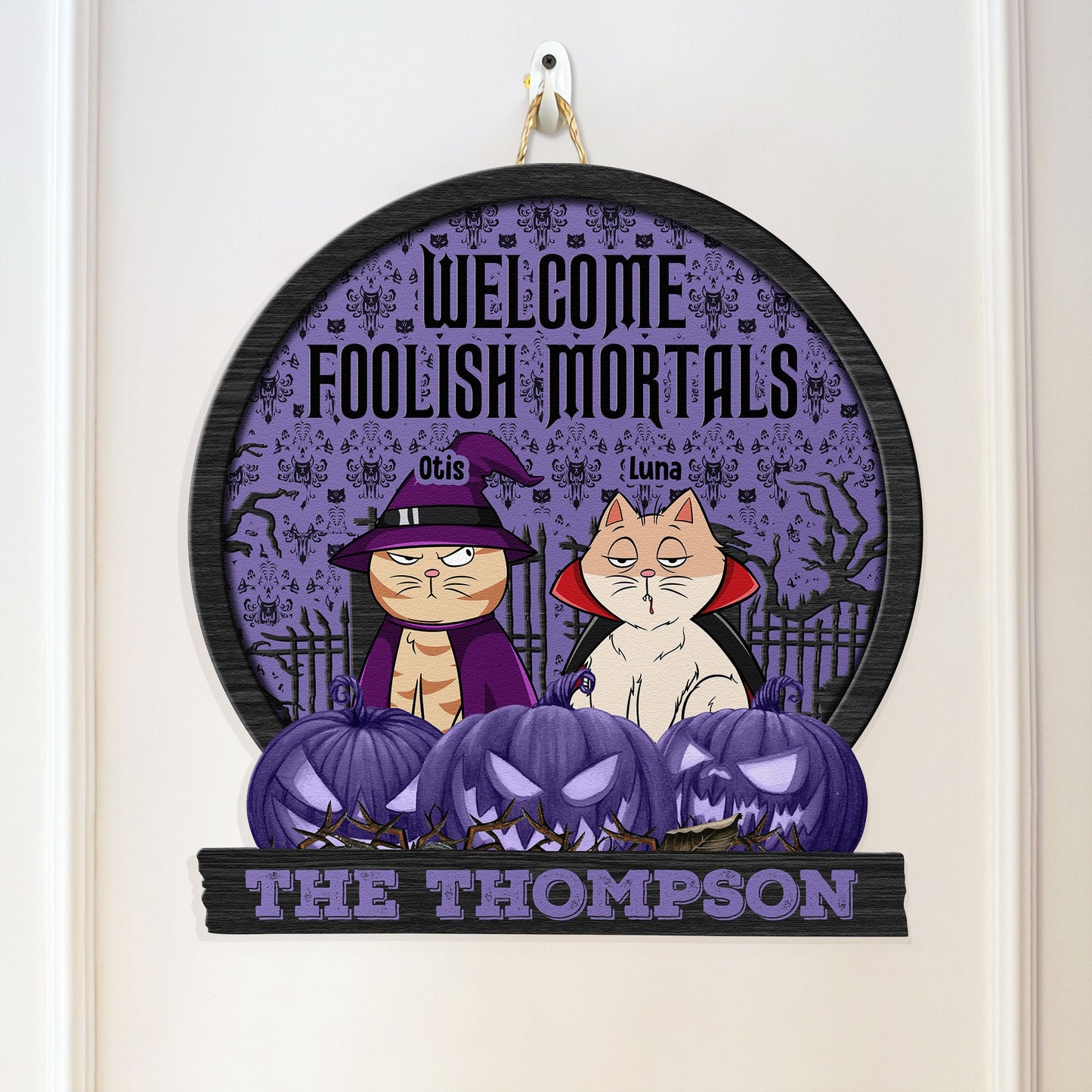 Welcome Foolish Mortals - Personalized Custom Shaped Wood Sign