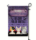 Welcome Foolish Mortals To Haunted House - Personalized Flag