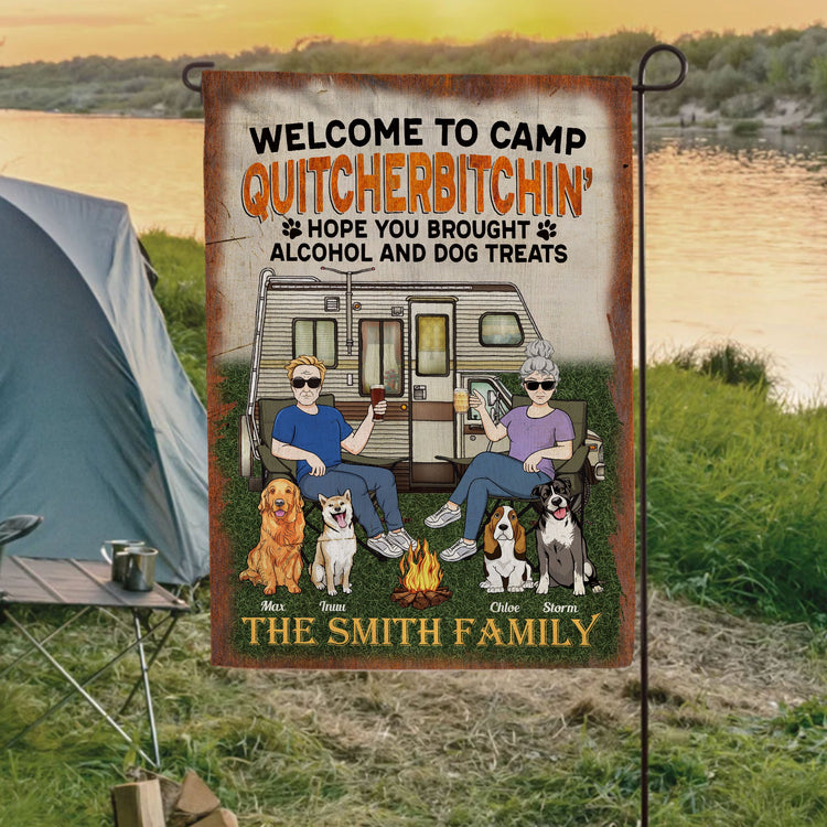 Welcome To Camp Quitcherbitchin' - Personalized Flag - Summer Outdoor Decoration Gift For Family, Camping Lovers, Dog Lovers, Dog Owner 
