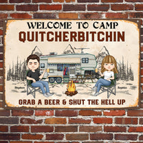 Welcome To Camp Quitcherbitchin - Personalized Metal Sign