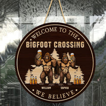 Welcome To The Bigfoot Crossing We Believe - Personalized Wood Sign