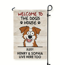 Welcome To The Dog's House - Personalized Garden Flag