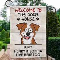 Welcome To The Dog's House - Personalized Garden Flag