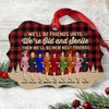 We&#39;ll Be Friends Until We&#39;re Old And Senile - Personalized Aluminum Ornament - Christmas Gift For Friends