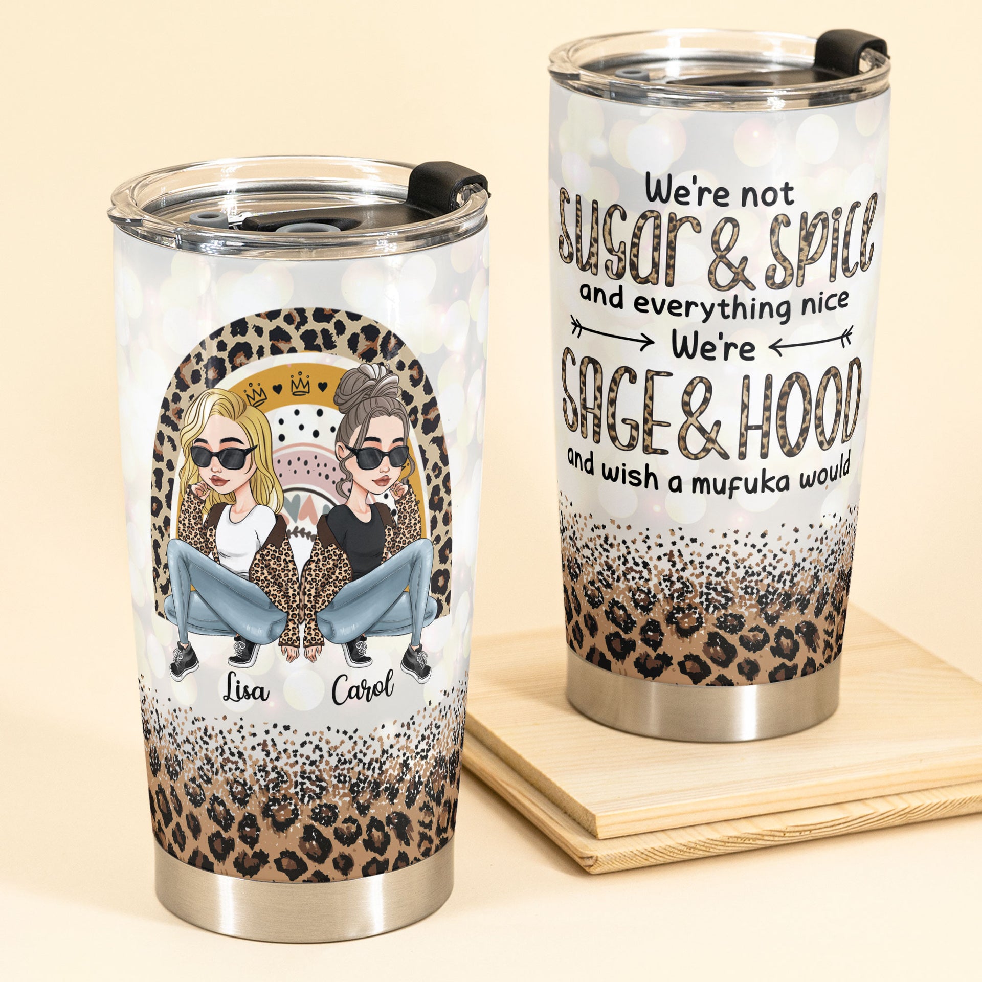 https://macorner.co/cdn/shop/products/Were-Sage-And-Hood-Wish-A-Mufuka-Would-Personalized-Tumbler-Cup-Birthday-Christmas-Gift-For-Besties-BFF-Soul-Sisters-Sistas_1.jpg?v=1664513348&width=1920