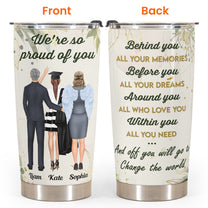 We're So Proud Of You - Personalized Tumbler Cup