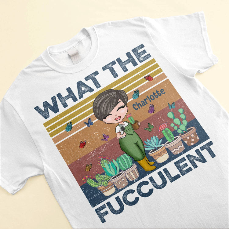 What The Fucculent - Personalized Vintage Shirt - Gift For Gardener