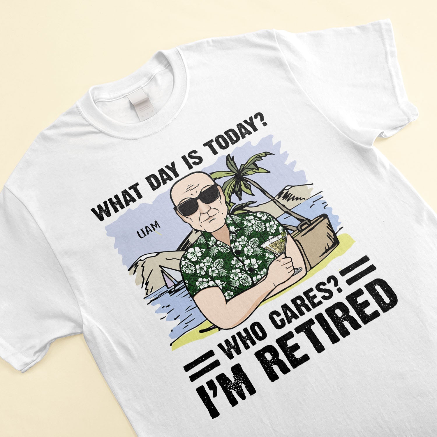 What's Day Is Today I'm Retired - Personalized Shirt - Retirement Gift For Man, Woman, Grandparents
