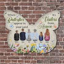 When Butterflies Appear In Your Yard - Personalized Butterfly Shaped Metal Sign
