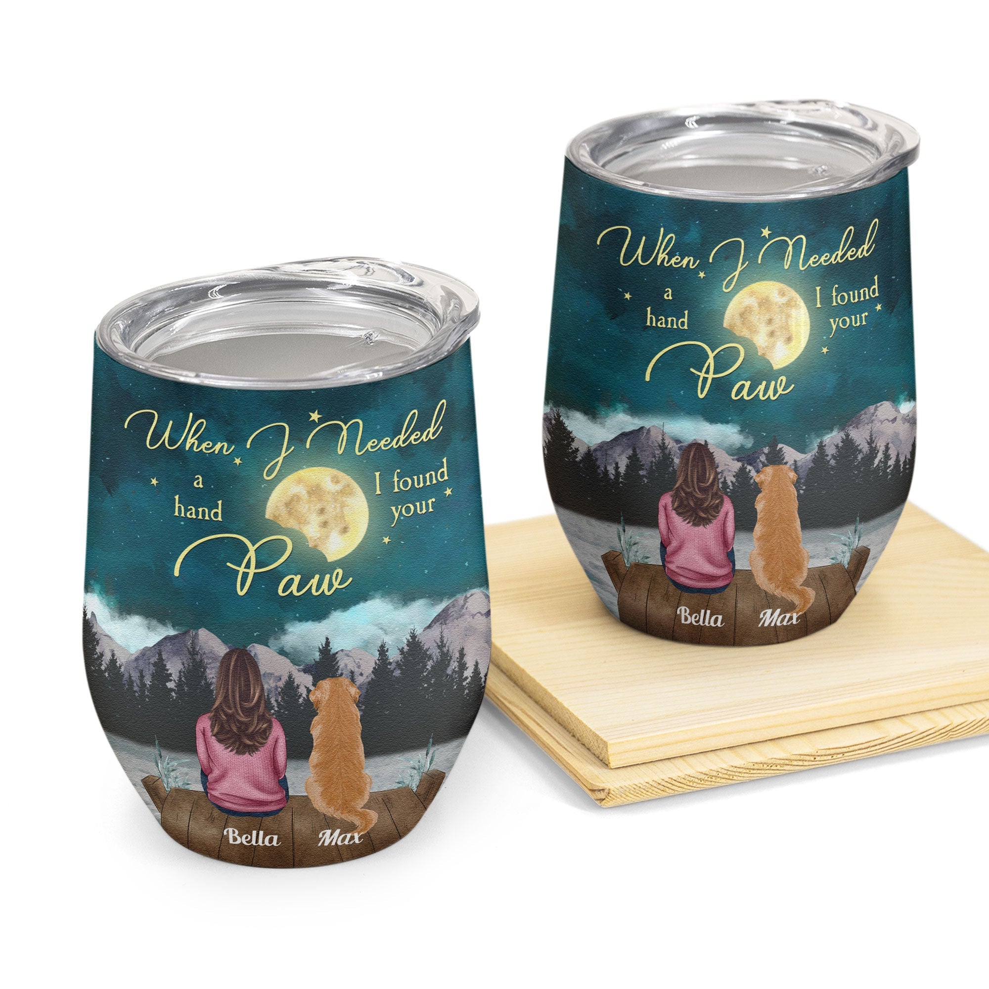 When I Needed A Hand I Found Your Paws - Personalized Wine Tumbler - Birthday, Loving Gift For Cat & Dog Lover, Pet Owner, Fur Mom, Fur Dad