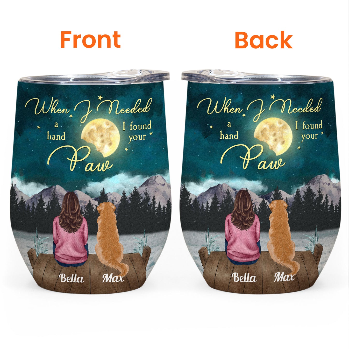 When I Needed A Hand I Found Your Paws - Personalized Wine Tumbler - Birthday, Loving Gift For Cat & Dog Lover, Pet Owner, Fur Mom, Fur Dad