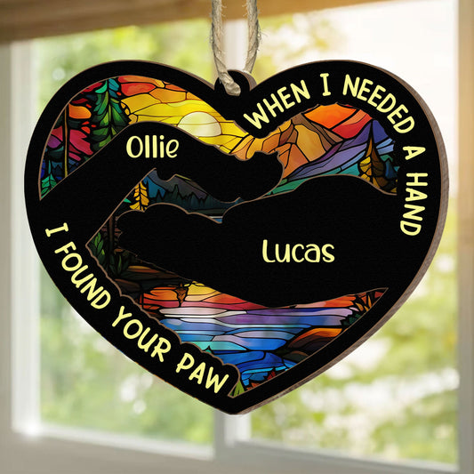 When I Needed A Hand, I Found Your Paw - Personalized Suncatcher Ornament