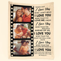 When I Say I Love You More - Personalized Photo Blanket
