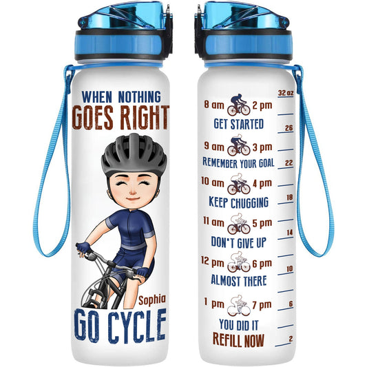 When Nothing Goes Right Go Cycle  - Personalized Water Tracker Bottle