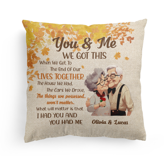 When We Get To The End Of Our Lives Together - Personalized Pillow (Insert Included)