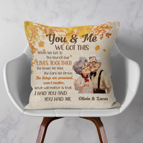 When We Get To The End Of Our Lives Together - Personalized Pillow (Insert Included)